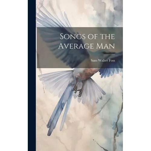 Songs of the Average Man - Hardcover