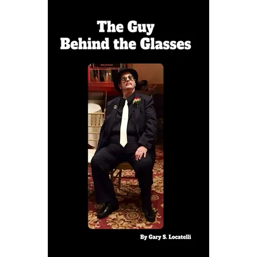 The Guy Behind the Glasses - Hardcover