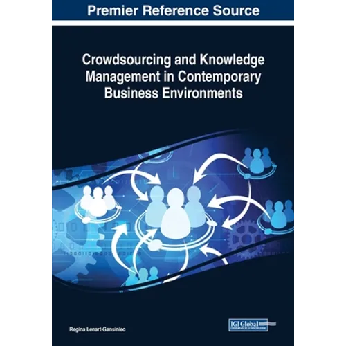 Crowdsourcing and Knowledge Management in Contemporary Business Environments - Paperback