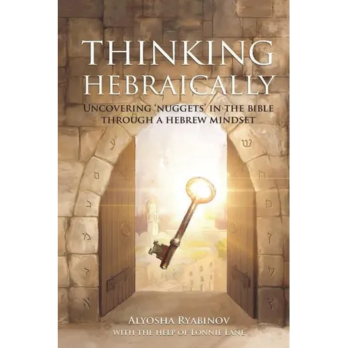 Thinking Hebraically: Uncovering 