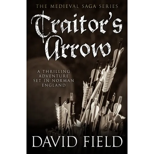 Traitor's Arrow: A thrilling adventure set in Norman England - Paperback