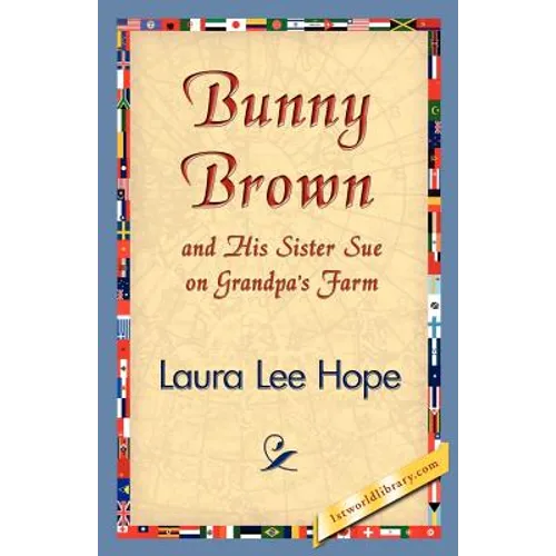 Bunny Brown and His Sister Sue on Grandpa's Farm - Paperback
