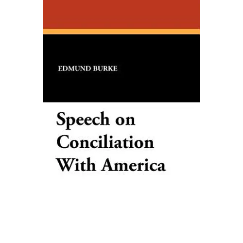 Speech on Conciliation With America - Paperback