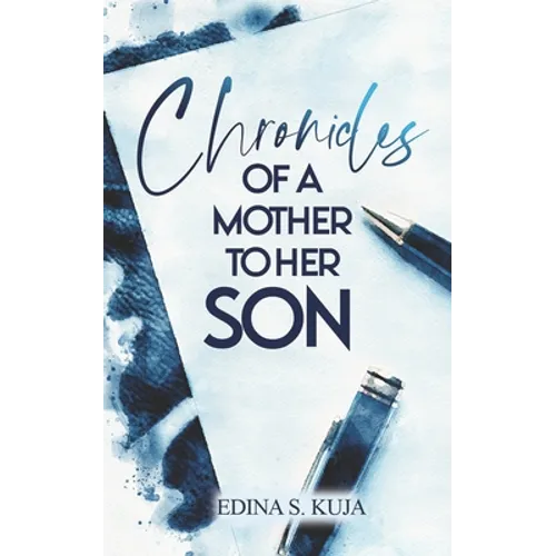Chronicles of a Mother to Her Son - Paperback