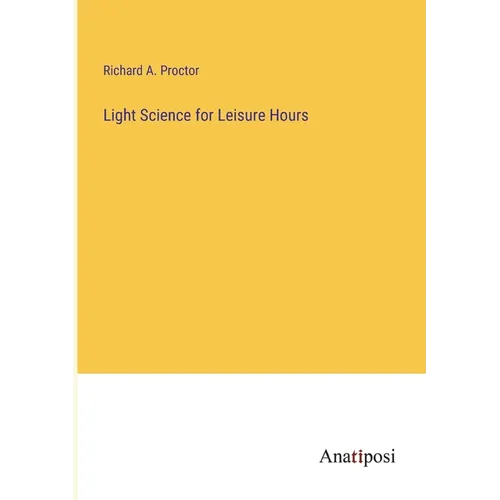 Light Science for Leisure Hours - Paperback