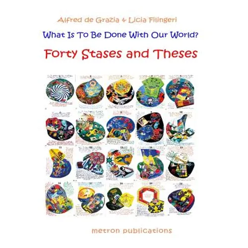 What is to be Done with our World?: 40 Stases and Theses - Paperback
