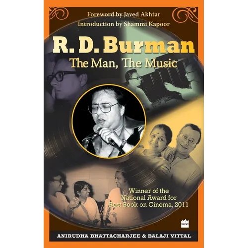 R.D. Burman: The Man, the Music, Winner of the National Award for Best Book on Cinema, 2011 - Paperback