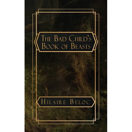 The Bad Child's Book of Beasts - Paperback
