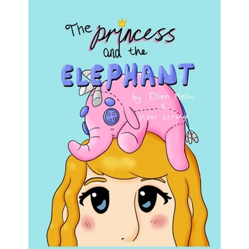 The Princess and the Elephant - Paperback