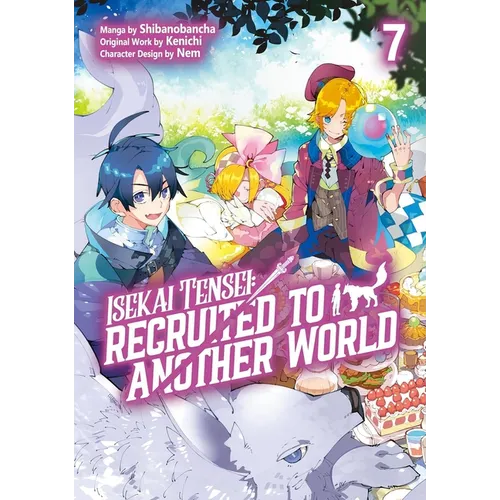 Isekai Tensei: Recruited to Another World: Volume 7 (Manga) - Paperback