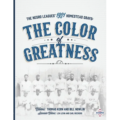 The Negro Leagues' 1931 Homestead Grays: The Color of Greatness - Paperback