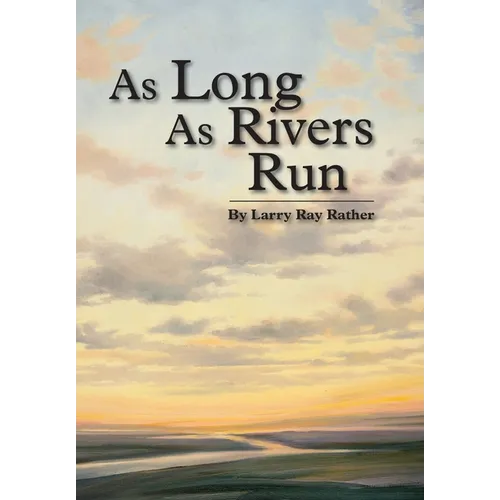 As Long As Rivers Run - Hardcover