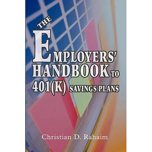 The Employers' Handbook to 401(k) Savings Plans - Paperback