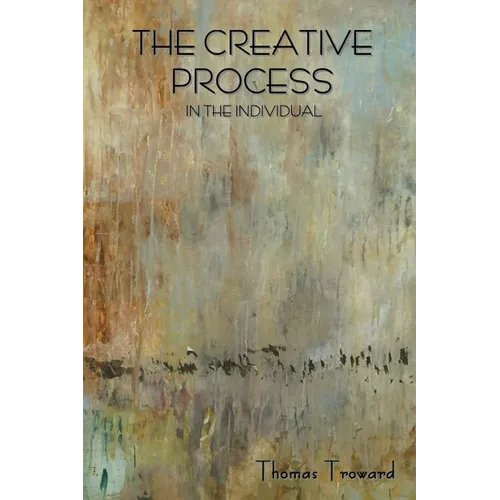 The Creative Process in the Individual - Paperback