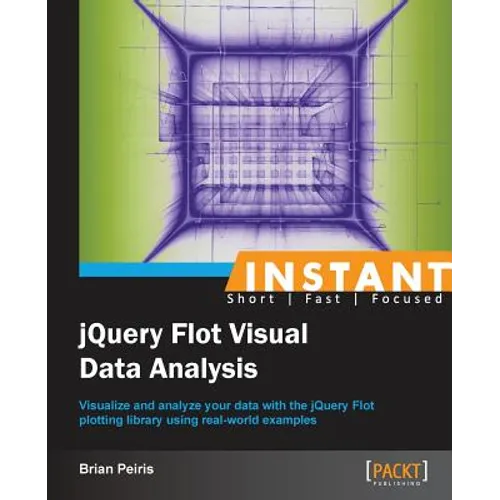 Instant JQuery Flot Visual Data Analysis - Paperback