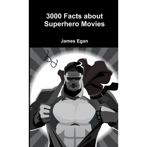 3000 Facts about Superhero Movies - Paperback