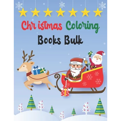 Christmas Coloring Books Bulk: Christmas Coloring Books Bulk, Christmas Coloring Book, christmas coloring book for toddlers. 50 Pages 8.5