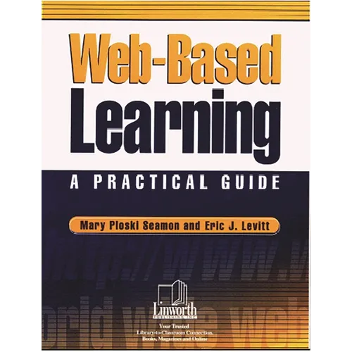 Web-Based Learning: A Practical Guide