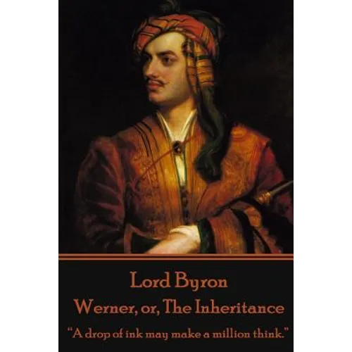Lord Byron - Werner, or, The Inheritance: 