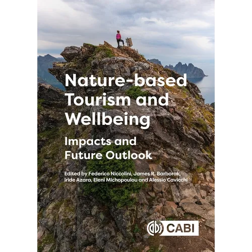 Nature-Based Tourism and Wellbeing: Impacts and Future Outlook - Hardcover