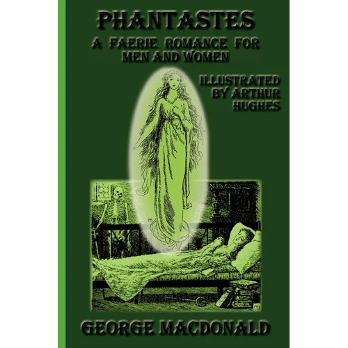 Phantastes: A Faerie Romance for Men and Women - Paperback