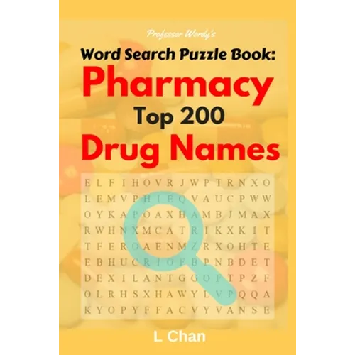 Professor Wordy's Word Search Puzzle Book: Pharmacy Top 200 Drug Names