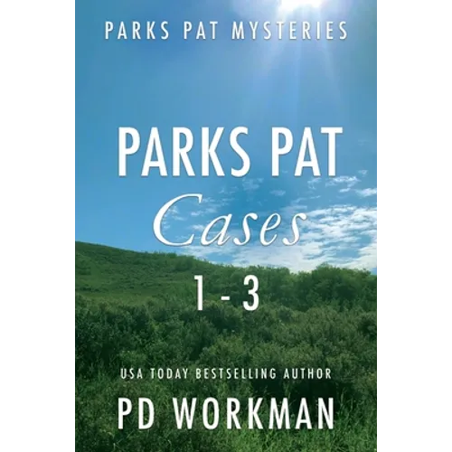 Parks Pat Mysteries 1-3: A quick-read police procedural set in picturesque Canada - Paperback