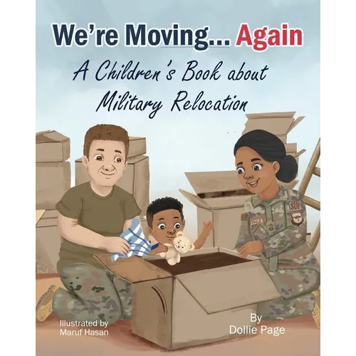 We're Moving...Again: A Children's Book About Military Relocation - Paperback