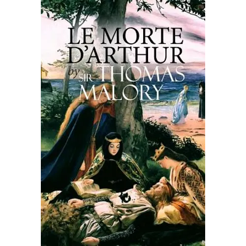 Le Morte d'Arthur - Paperback