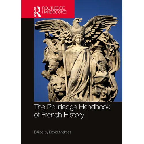 The Routledge Handbook of French History - Paperback