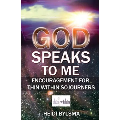 God Speaks to Me: Encouragement for Thin Within Sojourners - Paperback