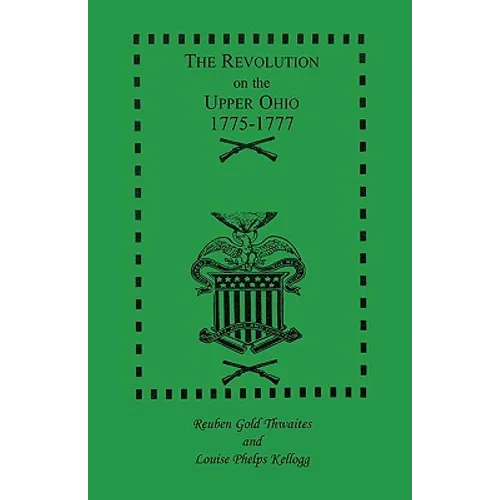 The Revolution on the Upper Ohio, 1775-1777 - Paperback