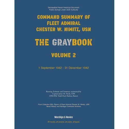 Nimitz Graybook Volume 2: 1 September 1942 - 31 December 1942 - Paperback