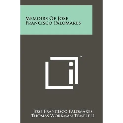 Memoirs Of Jose Francisco Palomares - Paperback