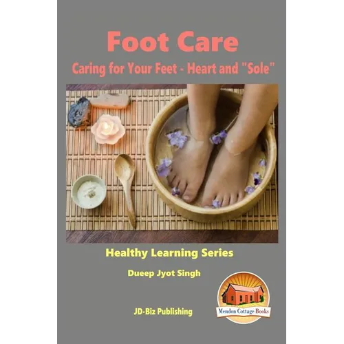 Foot Care - Caring for Your Feet - Heart and 