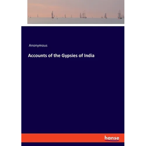 Accounts of the Gypsies of India - Paperback