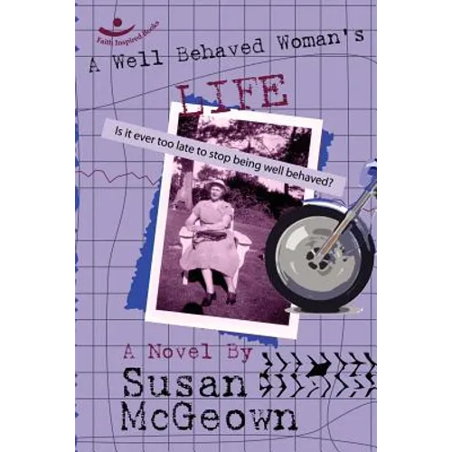 A Well Behaved Woman's Life - Paperback