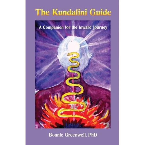 The Kundalini Guide: A Companion for the Inward Journey - Paperback