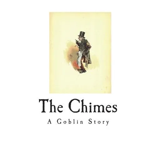 The Chimes: A Goblin Story - Paperback