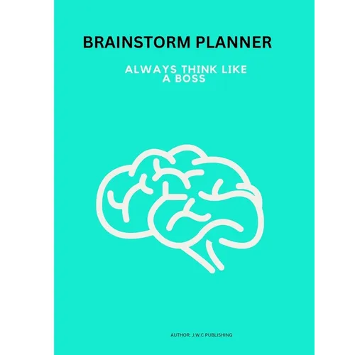Brain Storm Planner: This Brain Storm Planner, have a place for everything, it is an amazing tool for writing down all of your ideas for the future, b - Paperback