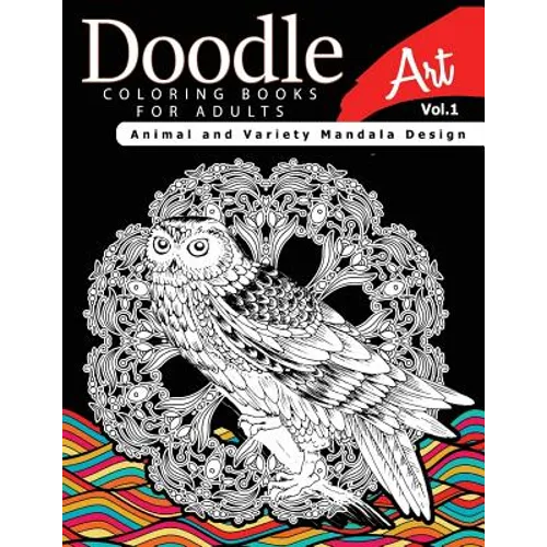 Doodle Coloring Books for Adults Art Vol.1: Animal and Variety Mandala Design - Paperback