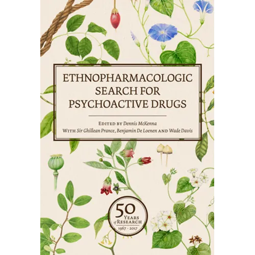 Ethnopharmacologic Search for Psychoactive Drugs (Vol. 1 & 2): 50 Years of Research - Hardcover