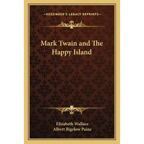 Mark Twain and The Happy Island - Paperback