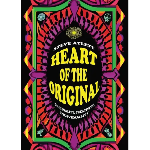 Heart of the Original, 2025 edition: Originality, Creativity, Individuality - Paperback