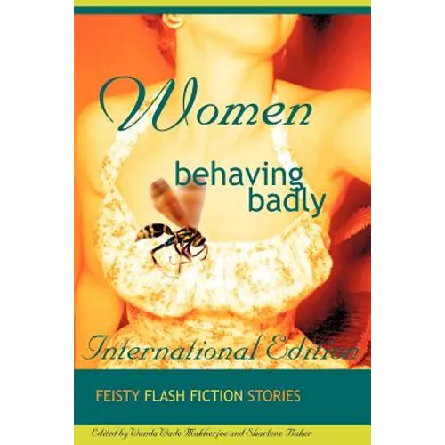 Women Behaving Badly Fiesty Flash Fiction - Paperback