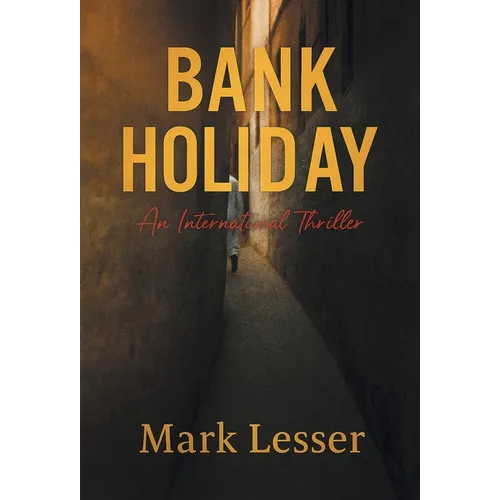 Bank Holiday: An International Thriller - Hardcover