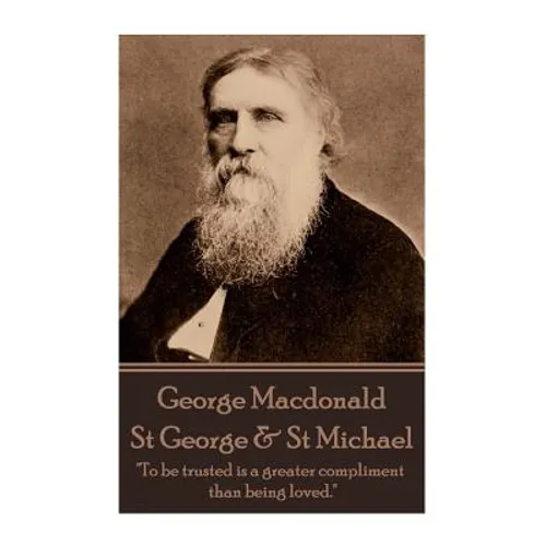 George MacDonald - St. George & St. Michael: 