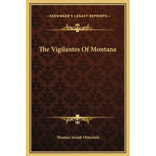 The Vigilantes Of Montana - Hardcover