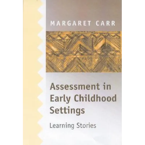 Assessment in Early Childhood Settings: Learning Stories