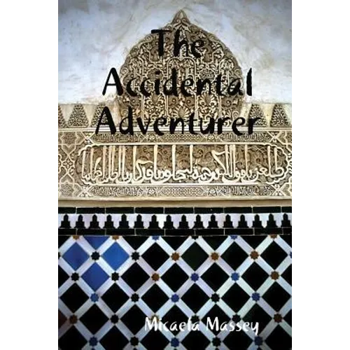 The Accidental Adventurer - Paperback